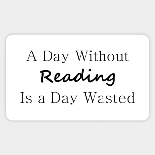 A Day Without Reading Is a Day Wasted Sticker